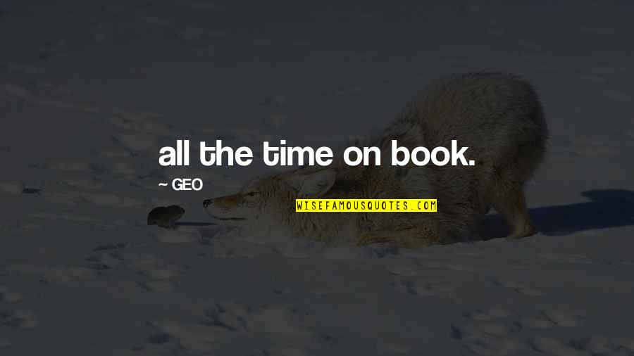 Time The Book Quotes By GEO: all the time on book.