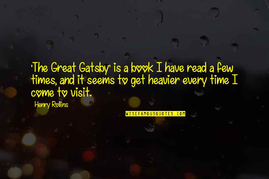 Time The Book Quotes By Henry Rollins: 'The Great Gatsby' is a book I have