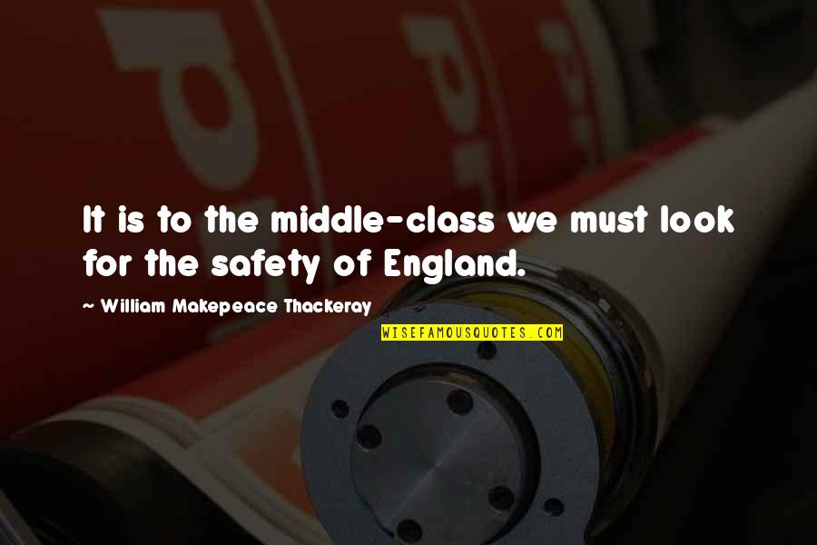 Time Thieves Quotes By William Makepeace Thackeray: It is to the middle-class we must look Time Thieves Quotes By William Makepeace Thackeray: It is to the middle-class we must look