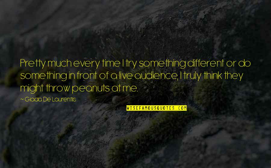 Time To Do Something Different Quotes By Giada De Laurentiis: Pretty much every time I try something different