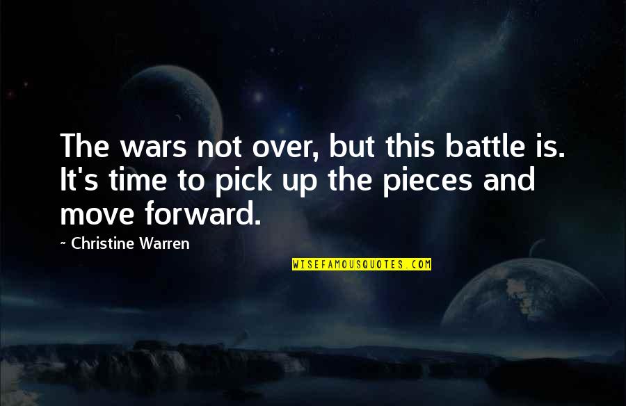 Time To Pick Up The Pieces Quotes By Christine Warren: The wars not over, but this battle is.