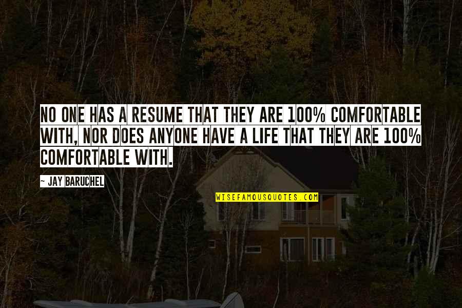 Time To Stop Living In The Past Quotes By Jay Baruchel: No one has a resume that they are