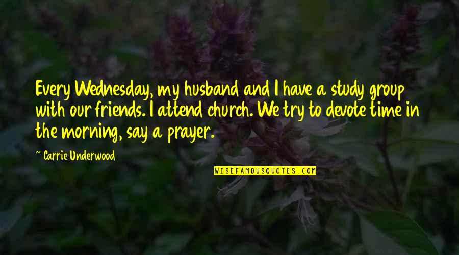 Time To Study Quotes By Carrie Underwood: Every Wednesday, my husband and I have a
