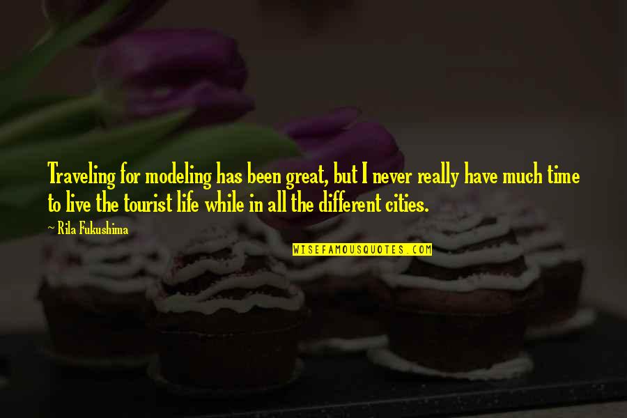 Time Traveling Quotes By Rila Fukushima: Traveling for modeling has been great, but I Time Traveling Quotes By Rila Fukushima: Traveling for modeling has been great, but I