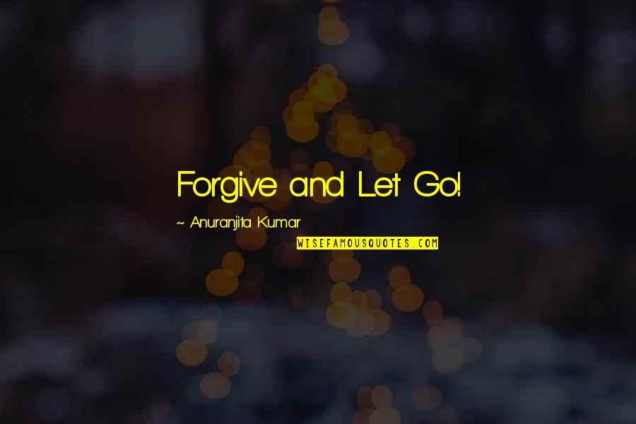 Time Tumblr Quotes By Anuranjita Kumar: Forgive and Let Go!