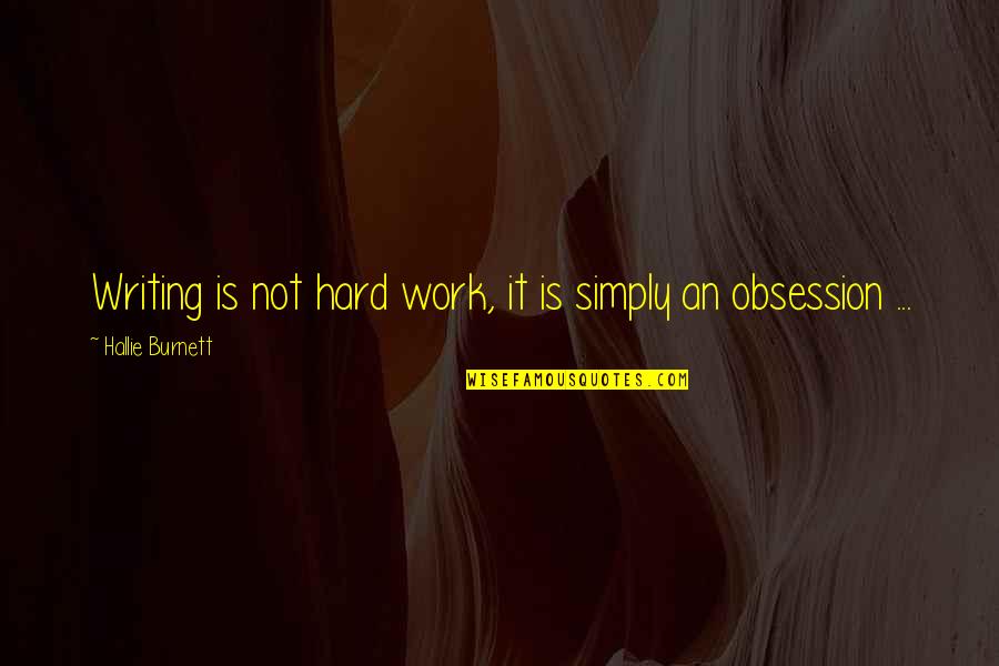 Time Wallpaper Quotes By Hallie Burnett: Writing is not hard work, it is simply