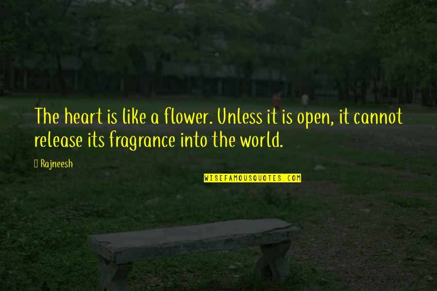 Time With Images Quotes By Rajneesh: The heart is like a flower. Unless it