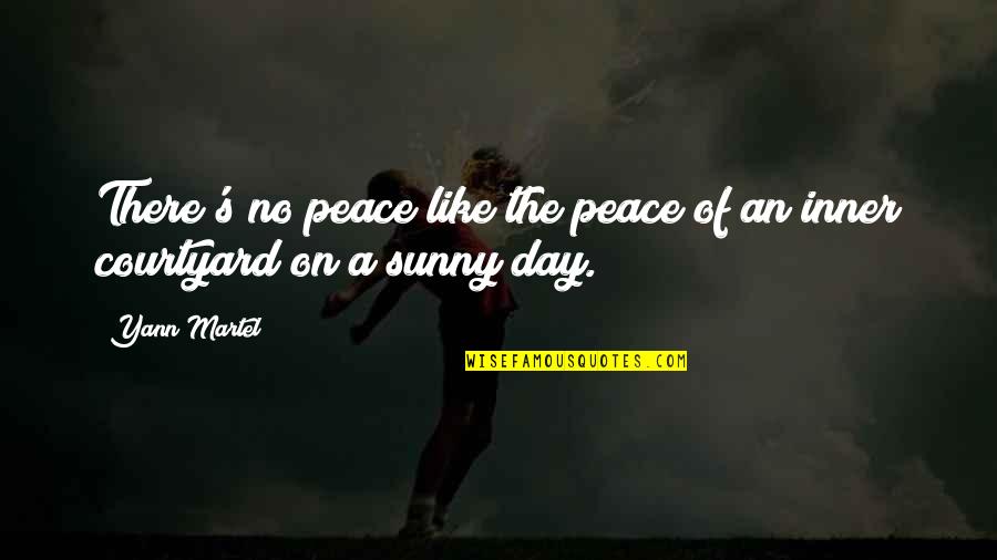 Timeasha Quotes By Yann Martel: There's no peace like the peace of an