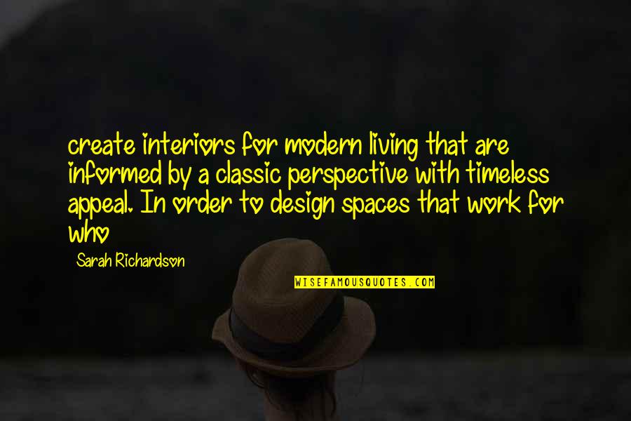 Timeless Design Quotes By Sarah Richardson: create interiors for modern living that are informed