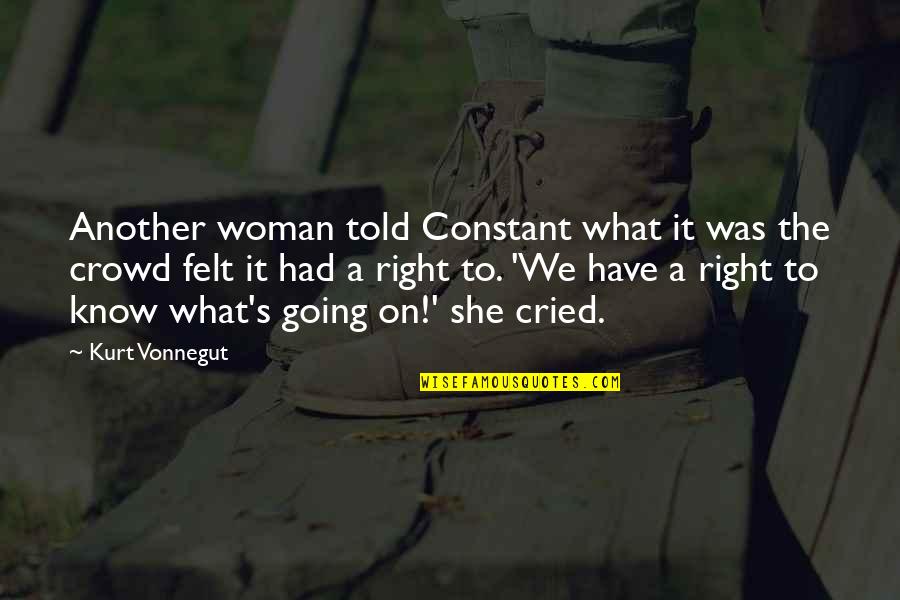 Timelessness Crossword Quotes By Kurt Vonnegut: Another woman told Constant what it was the