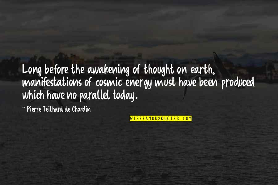 Timelessness Crossword Quotes By Pierre Teilhard De Chardin: Long before the awakening of thought on earth,