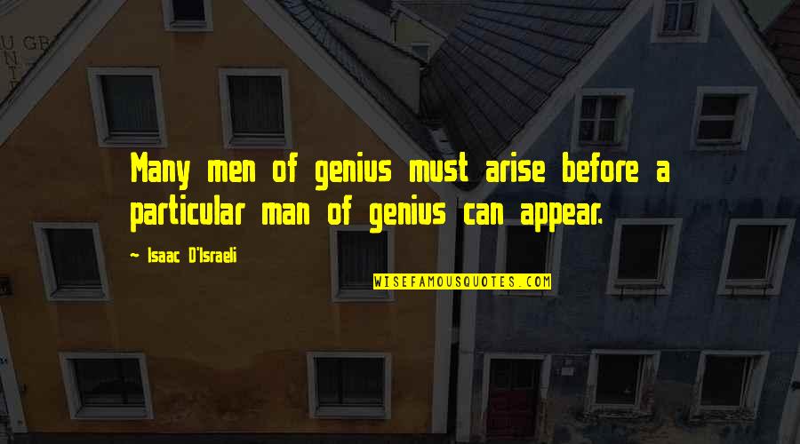 Timely Work Quotes By Isaac D'Israeli: Many men of genius must arise before a