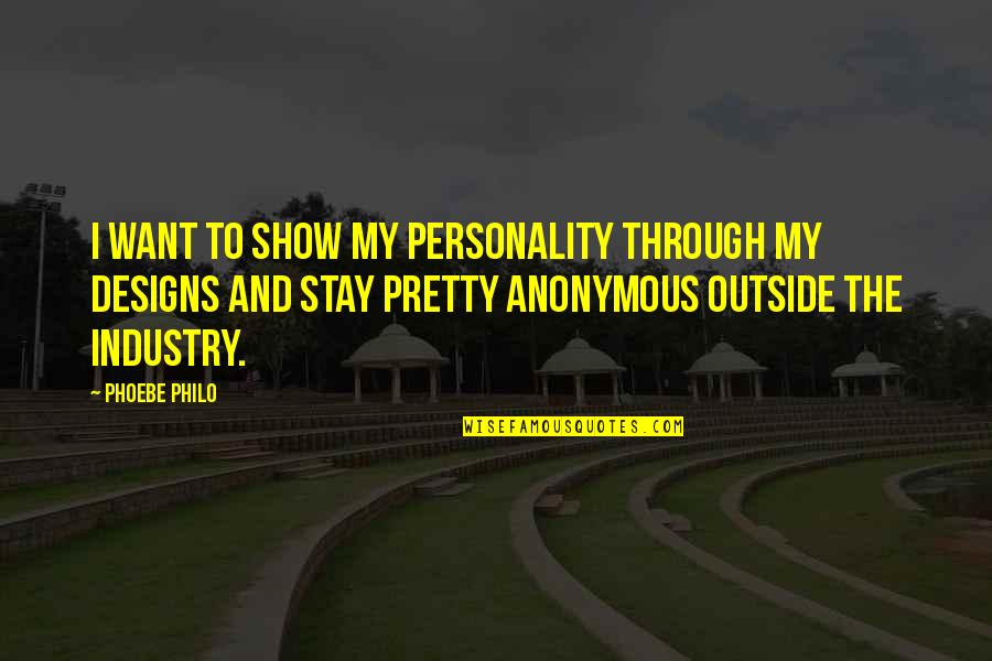Timeonline Quotes By Phoebe Philo: I want to show my personality through my