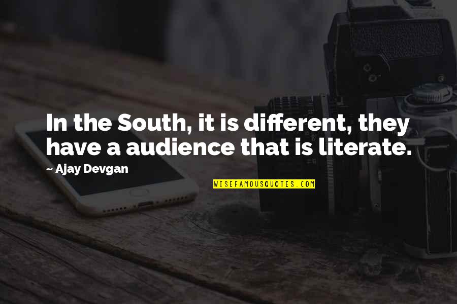 Timepass Pics Quotes By Ajay Devgan: In the South, it is different, they have