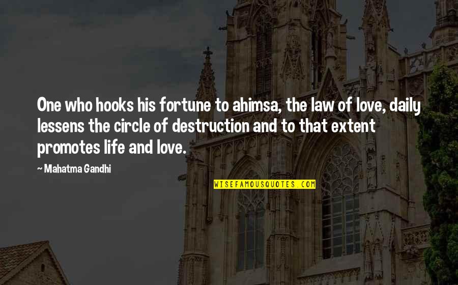 Times Before The Moon Quotes By Mahatma Gandhi: One who hooks his fortune to ahimsa, the Times Before The Moon Quotes By Mahatma Gandhi: One who hooks his fortune to ahimsa, the