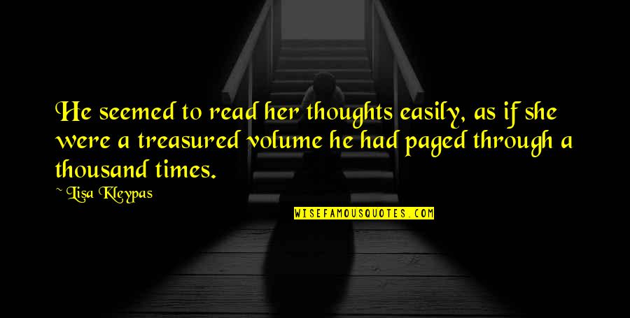 Times He Quotes By Lisa Kleypas: He seemed to read her thoughts easily, as Times He Quotes By Lisa Kleypas: He seemed to read her thoughts easily, as