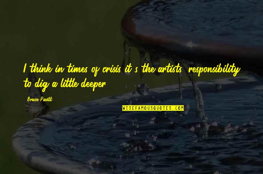 Times Of Crisis Quotes By Bruce Pavitt: I think in times of crisis it's the