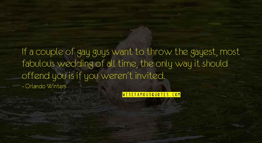 Times Of Trenton Quotes By Orlando Winters: If a couple of gay guys want to Times Of Trenton Quotes By Orlando Winters: If a couple of gay guys want to