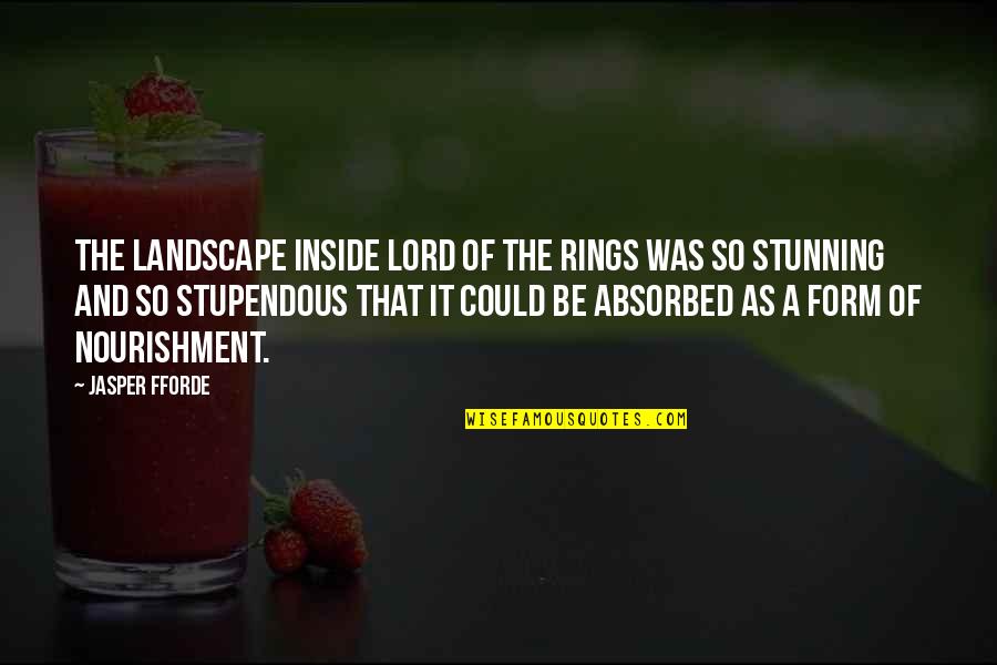 Timeware Ghana Quotes By Jasper Fforde: The landscape inside Lord of the Rings was Timeware Ghana Quotes By Jasper Fforde: The landscape inside Lord of the Rings was