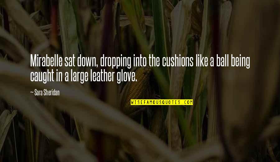 Timing God Narcissism Quotes By Sara Sheridan: Mirabelle sat down, dropping into the cushions like