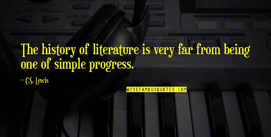 Timotheous Font Quotes By C.S. Lewis: The history of literature is very far from