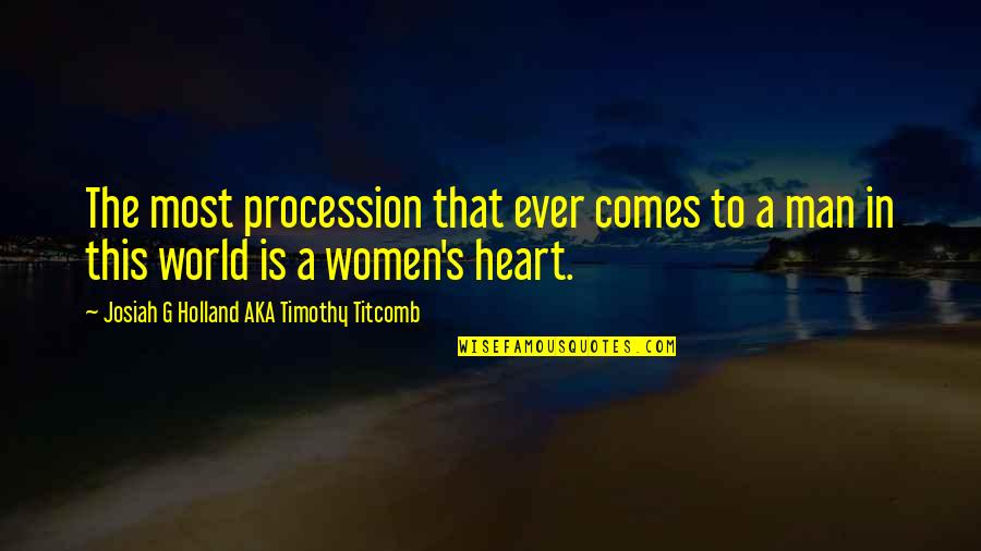 Timothy Titcomb Quotes By Josiah G Holland AKA Timothy Titcomb: The most procession that ever comes to a Timothy Titcomb Quotes By Josiah G Holland AKA Timothy Titcomb: The most procession that ever comes to a