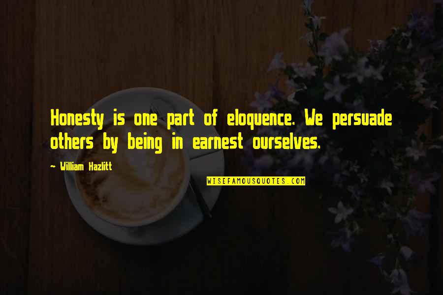 Timshel Hebrew Quotes By William Hazlitt: Honesty is one part of eloquence. We persuade Timshel Hebrew Quotes By William Hazlitt: Honesty is one part of eloquence. We persuade