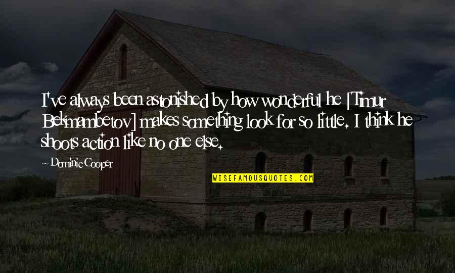 Timur Quotes By Dominic Cooper: I've always been astonished by how wonderful he Timur Quotes By Dominic Cooper: I've always been astonished by how wonderful he