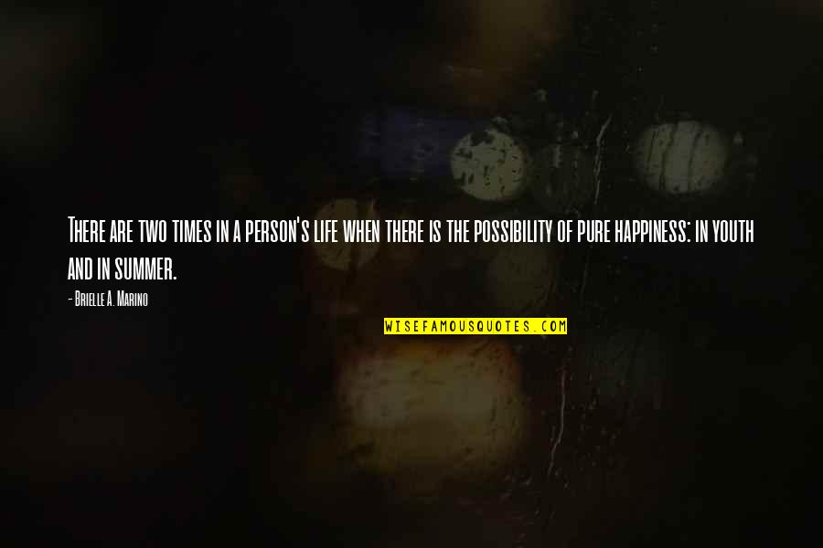 Tina Cassidy Quotes By Brielle A. Marino: There are two times in a person's life Tina Cassidy Quotes By Brielle A. Marino: There are two times in a person's life