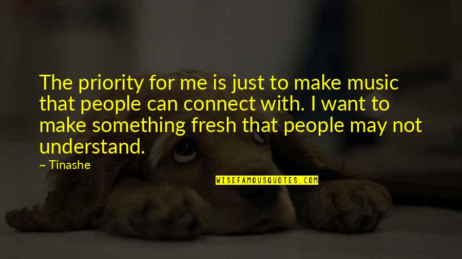 Tinashe 2 On Quotes By Tinashe: The priority for me is just to make