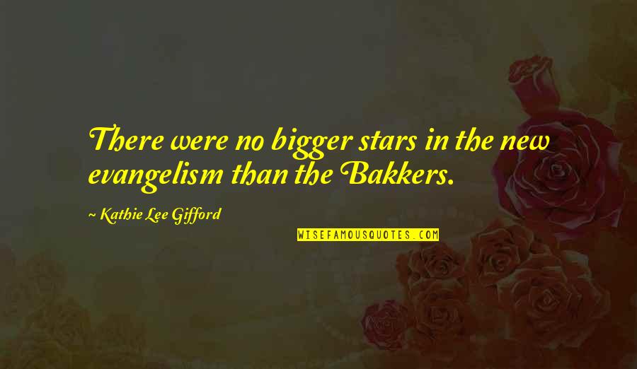 Tinggi Monas Quotes By Kathie Lee Gifford: There were no bigger stars in the new Tinggi Monas Quotes By Kathie Lee Gifford: There were no bigger stars in the new