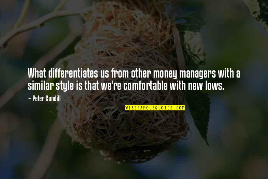 Tinker Lovejoy Quotes By Peter Cundill: What differentiates us from other money managers with