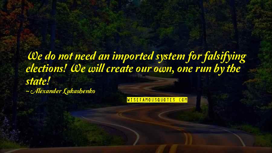 Tinkerbelle Shaking Quotes By Alexander Lukashenko: We do not need an imported system for Tinkerbelle Shaking Quotes By Alexander Lukashenko: We do not need an imported system for