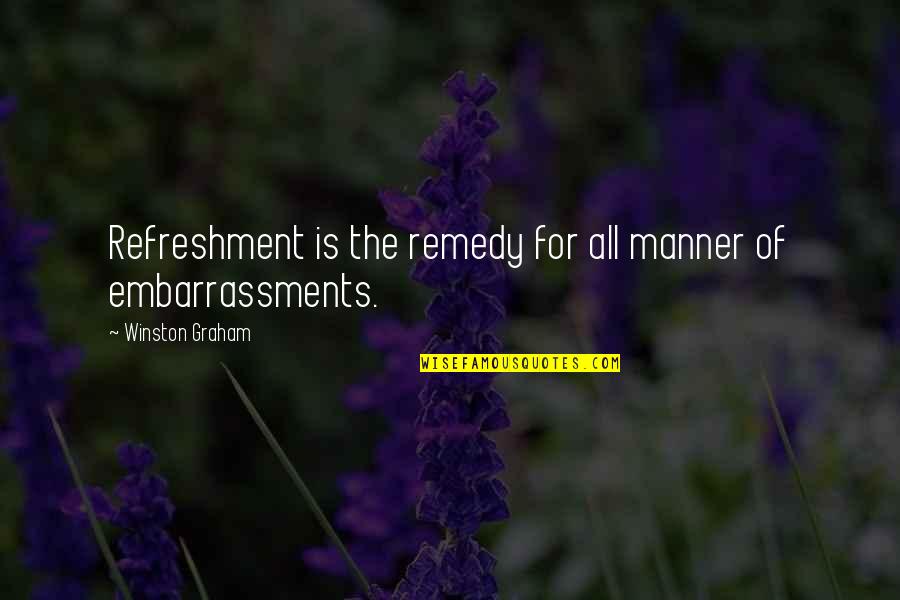 Tinkers Creek Quotes By Winston Graham: Refreshment is the remedy for all manner of Tinkers Creek Quotes By Winston Graham: Refreshment is the remedy for all manner of