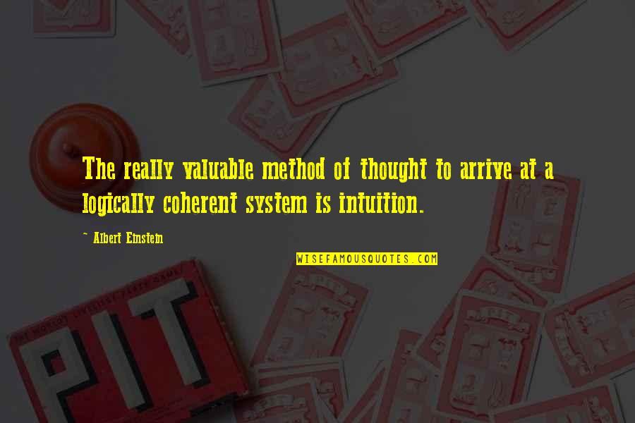 Tinkles From Hotel Quotes By Albert Einstein: The really valuable method of thought to arrive