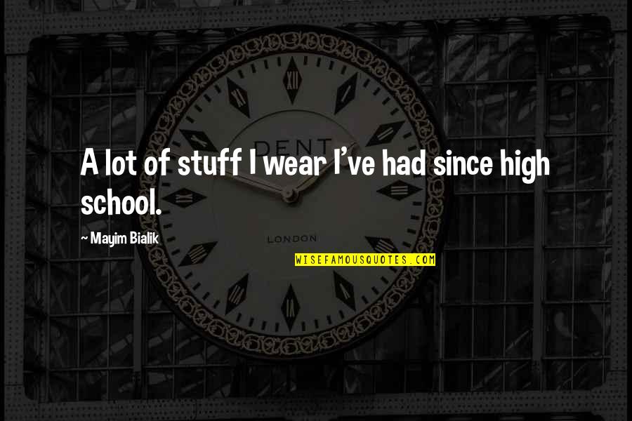 Tintin Popular Quotes By Mayim Bialik: A lot of stuff I wear I've had Tintin Popular Quotes By Mayim Bialik: A lot of stuff I wear I've had