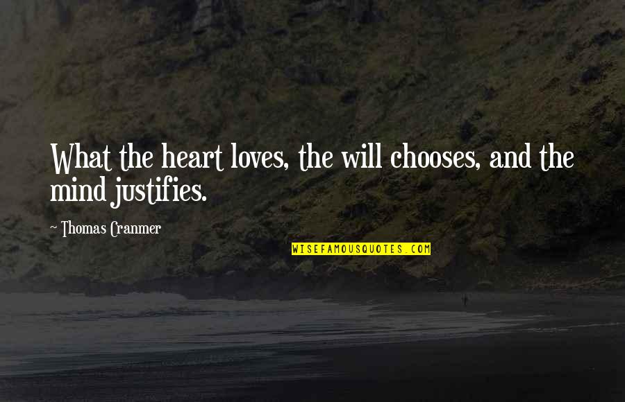 Tintumon Quotes By Thomas Cranmer: What the heart loves, the will chooses, and