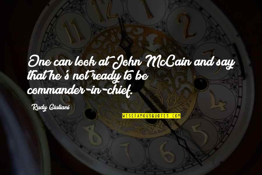 Tiny Furniture 2010 Quotes By Rudy Giuliani: One can look at John McCain and say