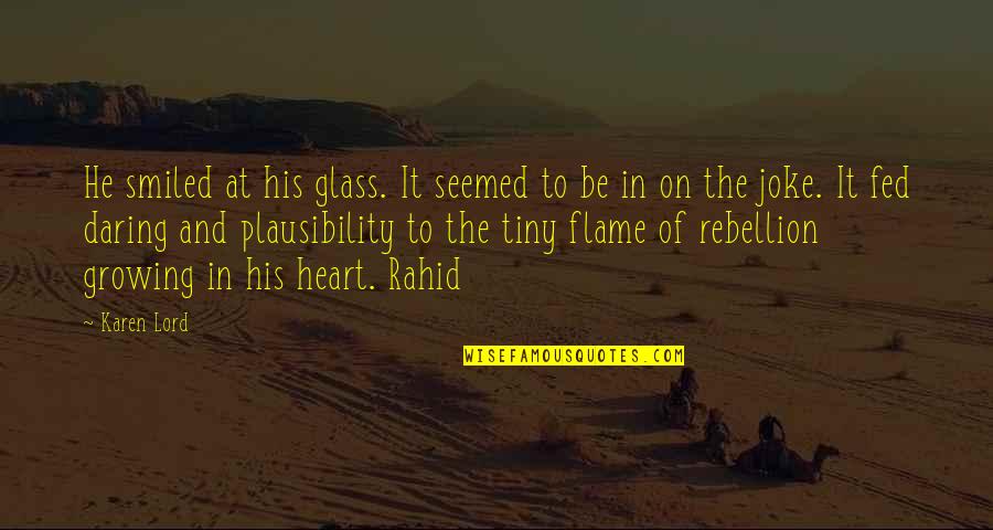 Tiny Heart Quotes By Karen Lord: He smiled at his glass. It seemed to