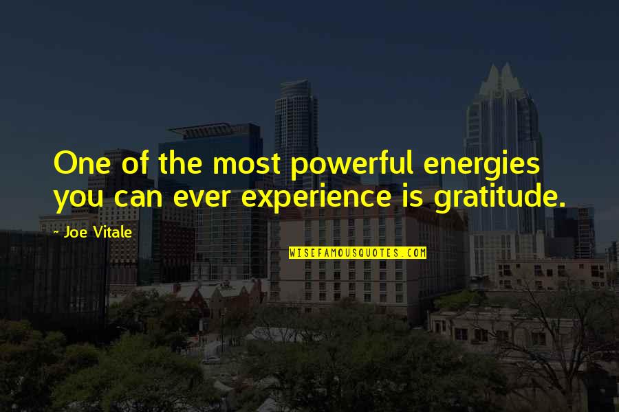 Tip Bucket Quotes By Joe Vitale: One of the most powerful energies you can