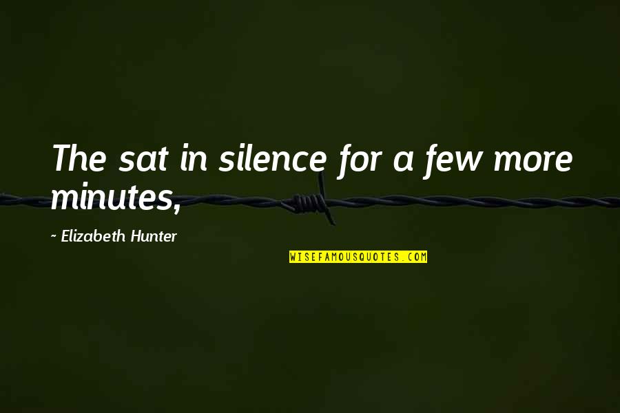Tipperary Hurling Quotes By Elizabeth Hunter: The sat in silence for a few more Tipperary Hurling Quotes By Elizabeth Hunter: The sat in silence for a few more
