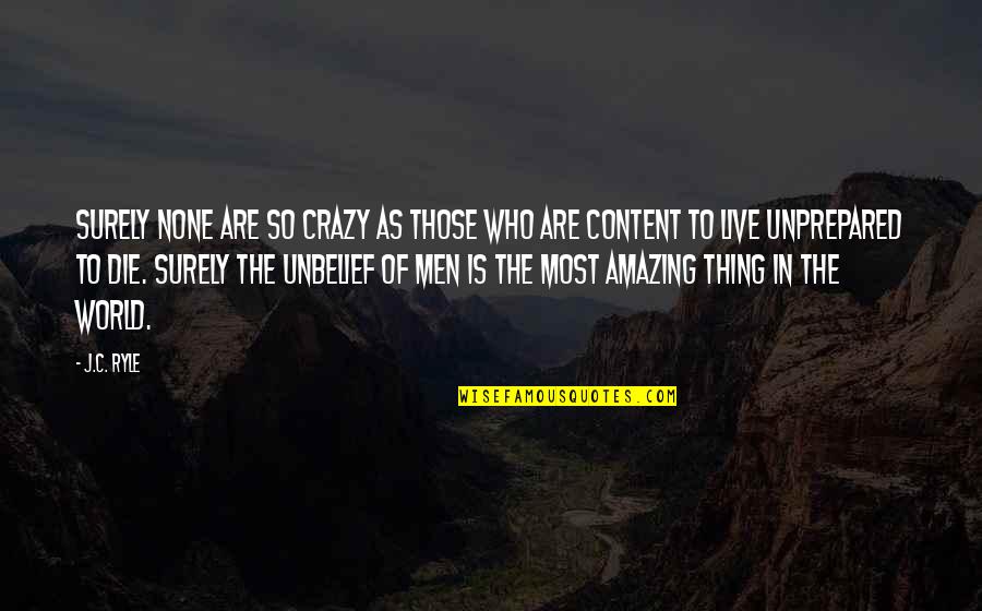 Tippex Puppies Quotes By J.C. Ryle: Surely none are so crazy as those who Tippex Puppies Quotes By J.C. Ryle: Surely none are so crazy as those who