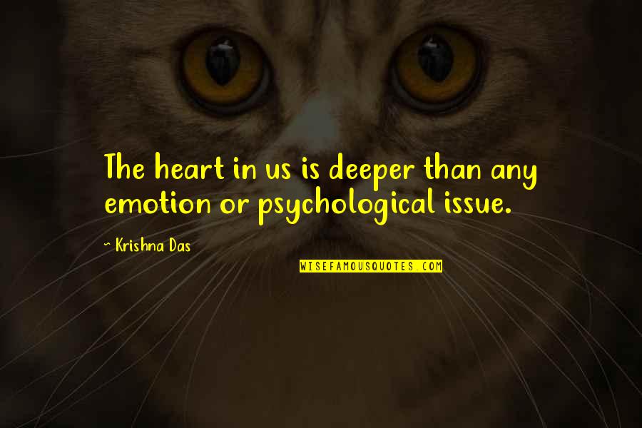 Tippie Toes Quotes By Krishna Das: The heart in us is deeper than any