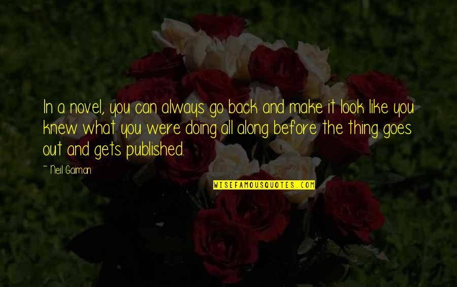 Tippoo's Quotes By Neil Gaiman: In a novel, you can always go back Tippoo's Quotes By Neil Gaiman: In a novel, you can always go back