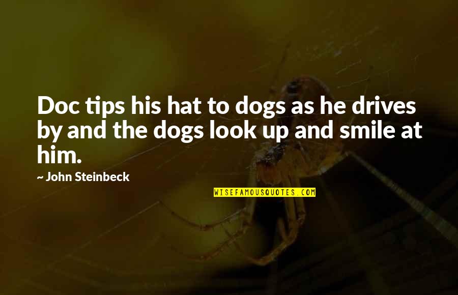 Tips And Quotes By John Steinbeck: Doc tips his hat to dogs as he