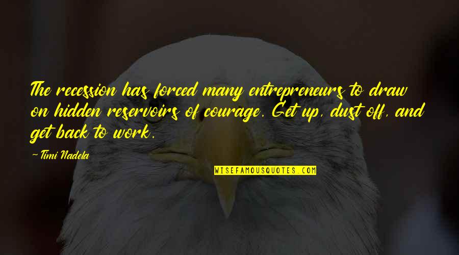 Tips And Quotes By Timi Nadela: The recession has forced many entrepreneurs to draw