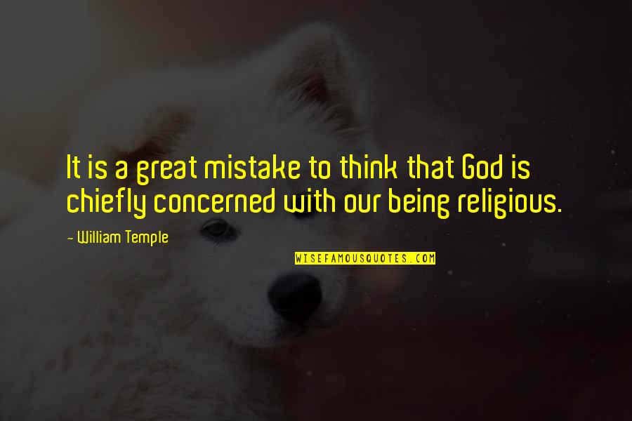 Tirabassi Investments Quotes By William Temple: It is a great mistake to think that Tirabassi Investments Quotes By William Temple: It is a great mistake to think that