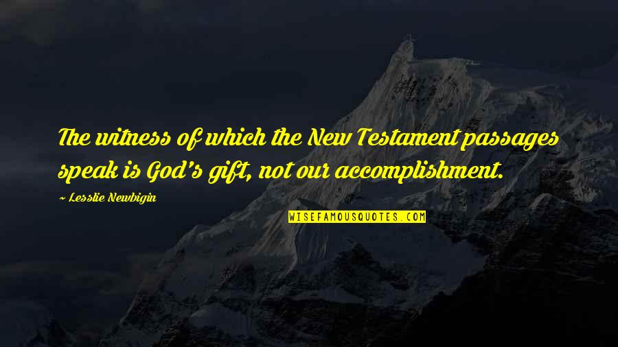 Tirados Rp Quotes By Lesslie Newbigin: The witness of which the New Testament passages