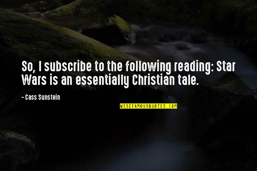 Tirar Las Runas Quotes By Cass Sunstein: So, I subscribe to the following reading: Star