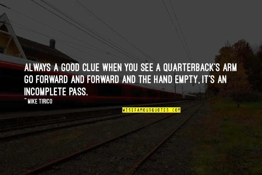 Tirico Quotes By Mike Tirico: Always a good clue when you see a